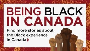 Being Black In Canada